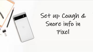 Cough & snore in pixel